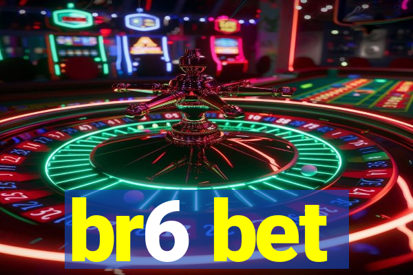 br6 bet